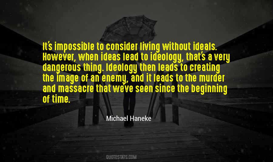 Ideas Of Living Quotes #1515647