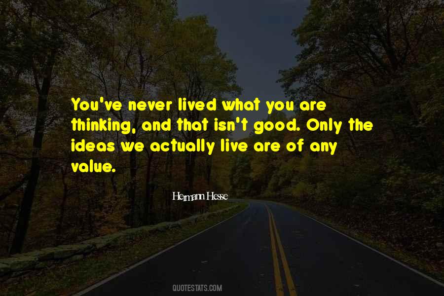 Ideas Of Living Quotes #1706883