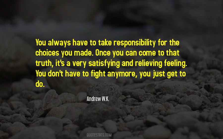 You Always Have Choices Quotes #1676718