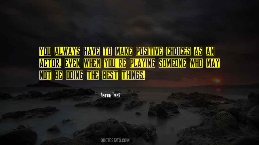 You Always Have Choices Quotes #218144
