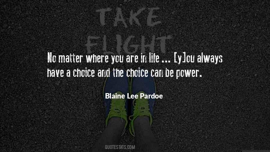 You Always Have Choices Quotes #479529