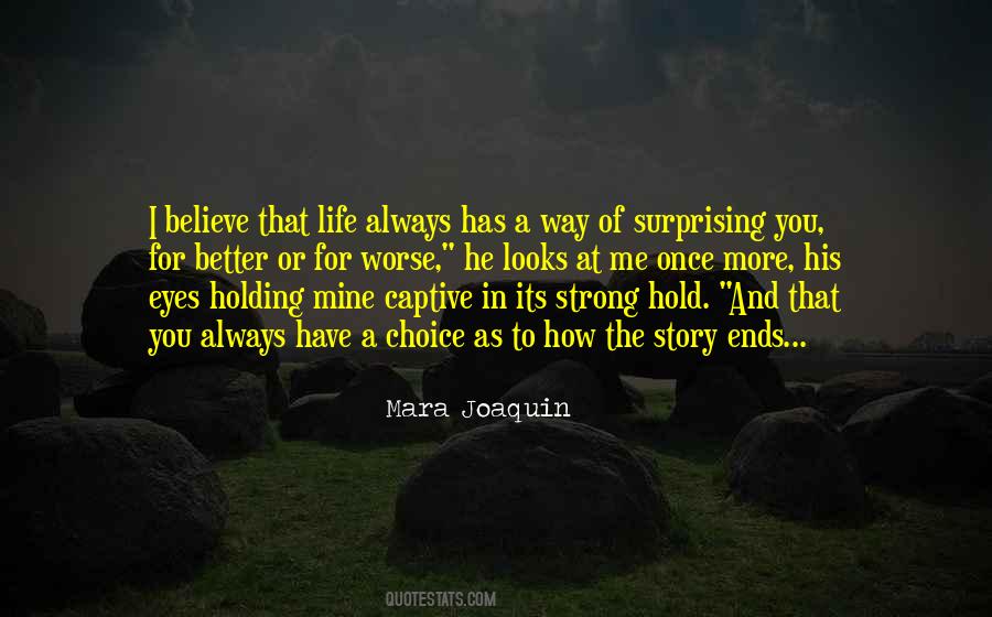 You Always Have Choices Quotes #509682