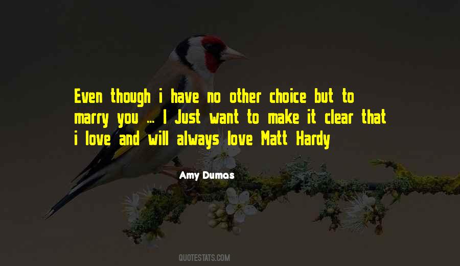 You Always Have Choices Quotes #769820