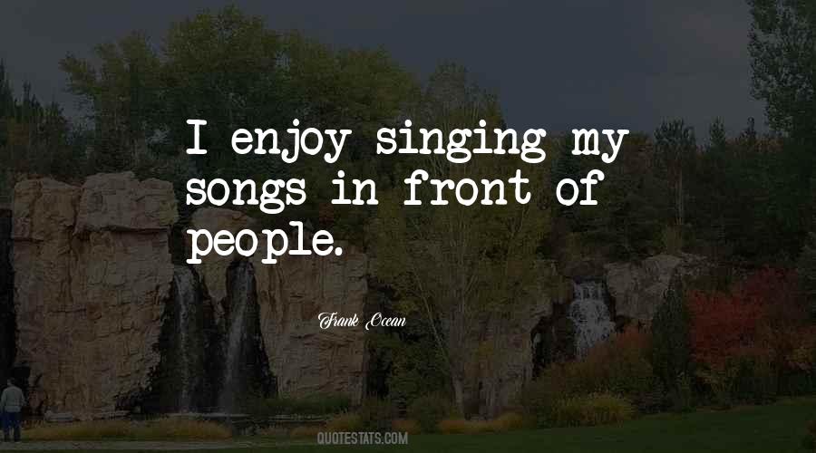 Quotes About My Songs #1004393