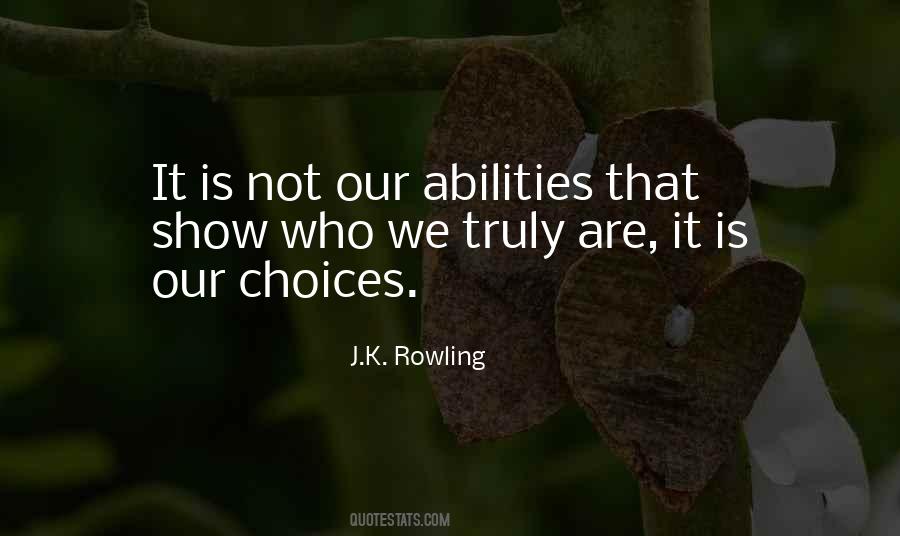 We Are Our Choices Quotes #194354