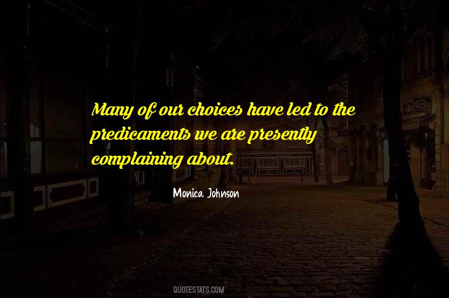 We Are Our Choices Quotes #245703
