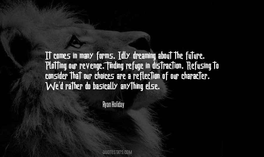 We Are Our Choices Quotes #481752