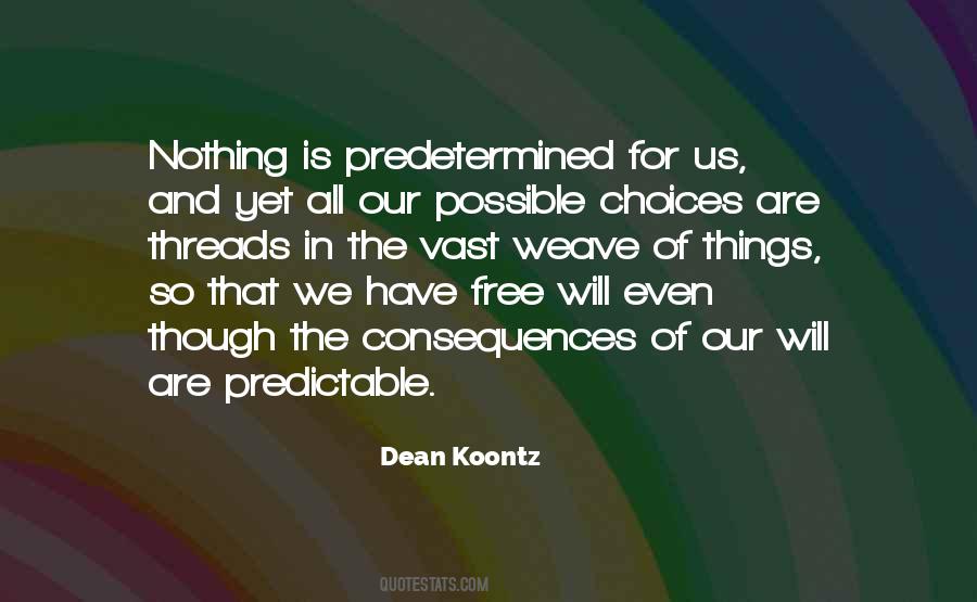 We Are Our Choices Quotes #515692