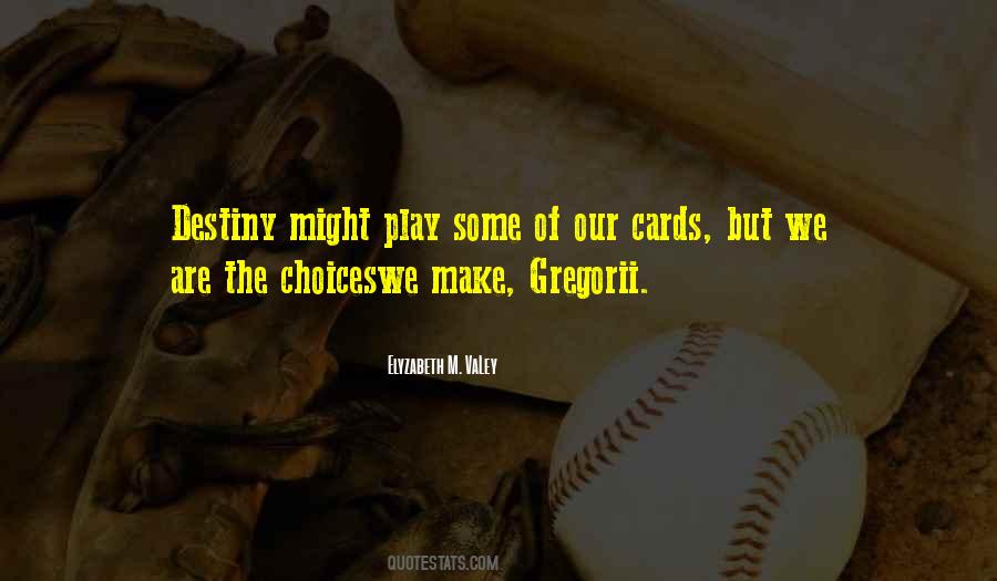 We Are Our Choices Quotes #623481