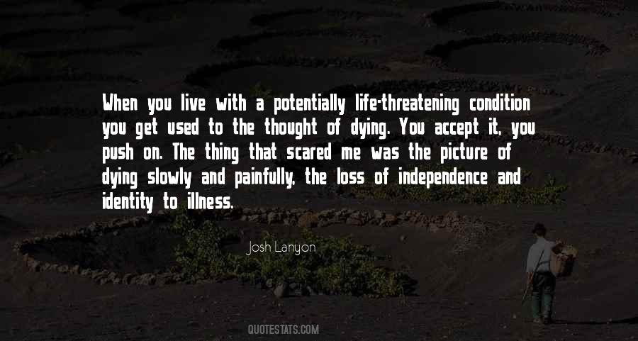 Life Threatening Illness Quotes #1841587