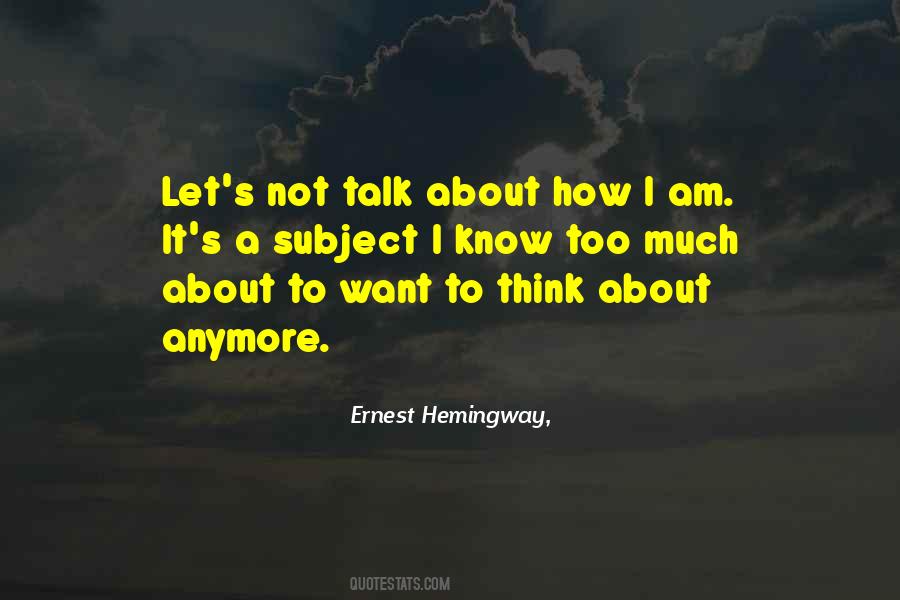 I Talk Too Much Quotes #1138715