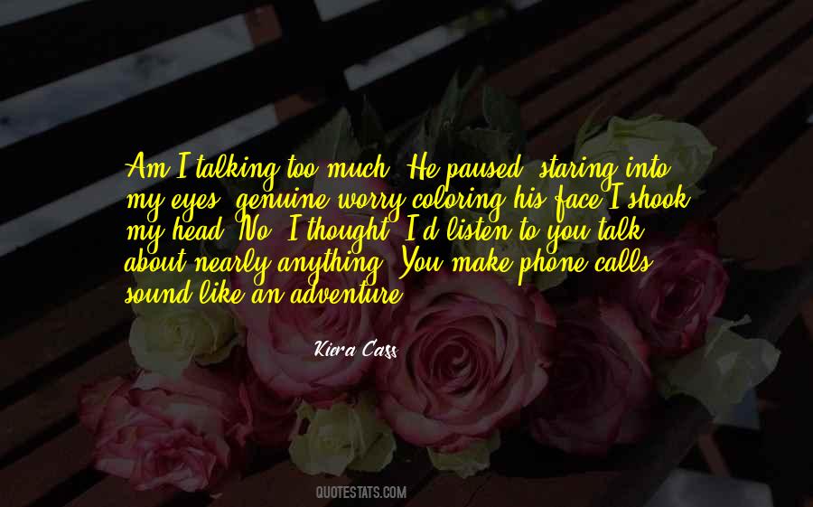 I Talk Too Much Quotes #1455131