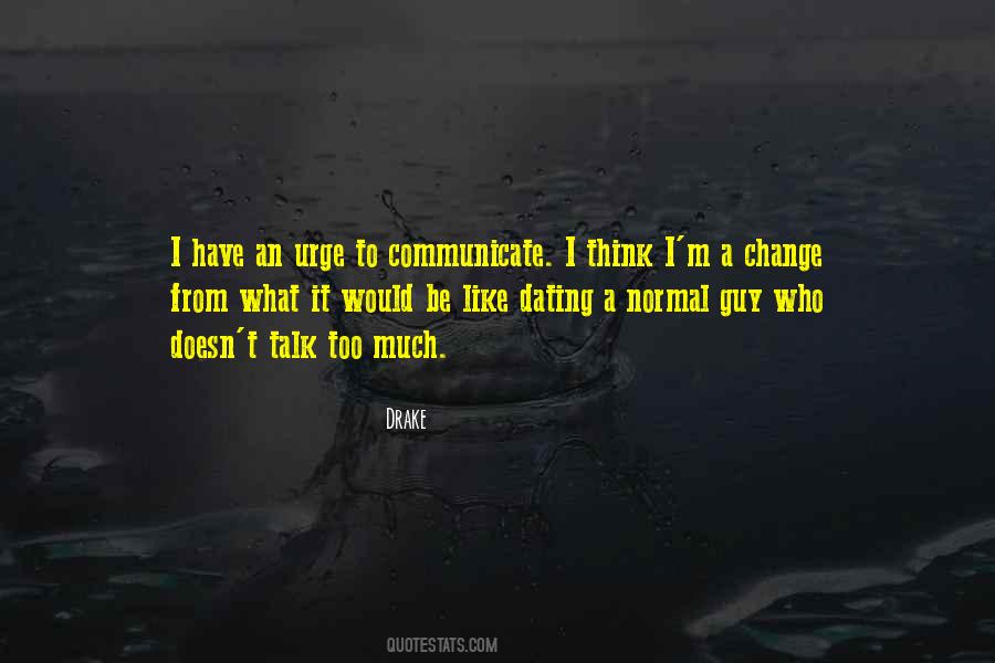 I Talk Too Much Quotes #1790015