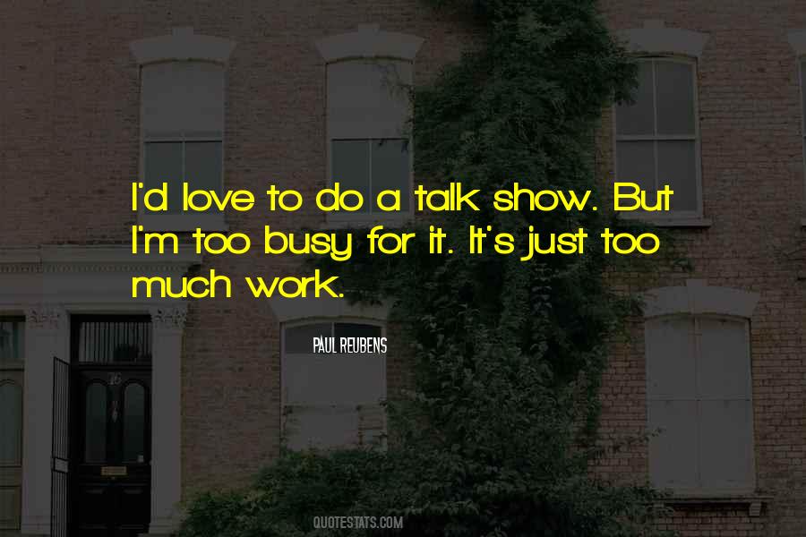 I Talk Too Much Quotes #355427