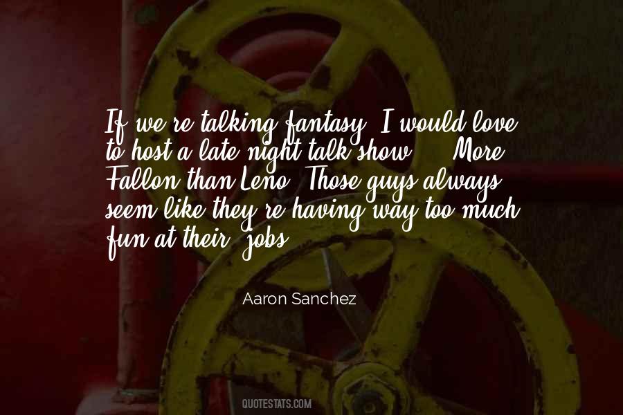 I Talk Too Much Quotes #761620