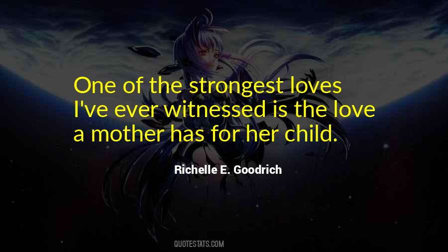 The Love For A Child Quotes #1681209