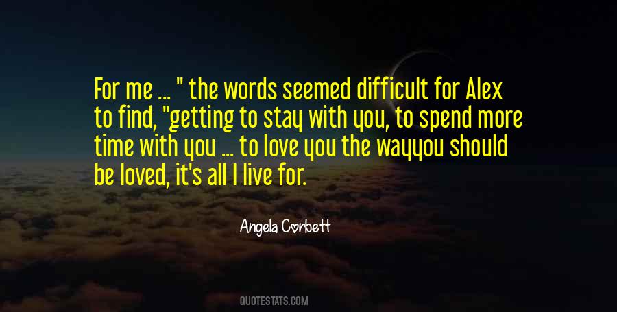 More Difficult For You Quotes #1649784