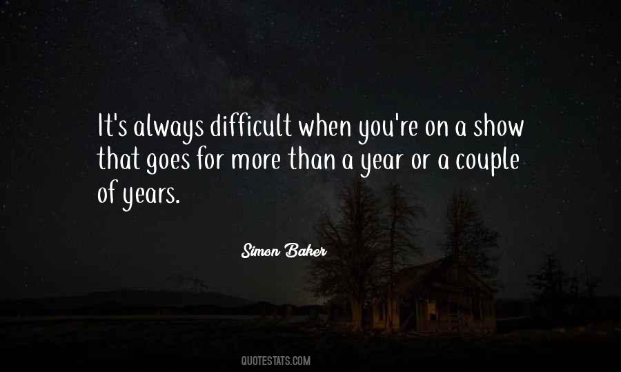 More Difficult For You Quotes #844255