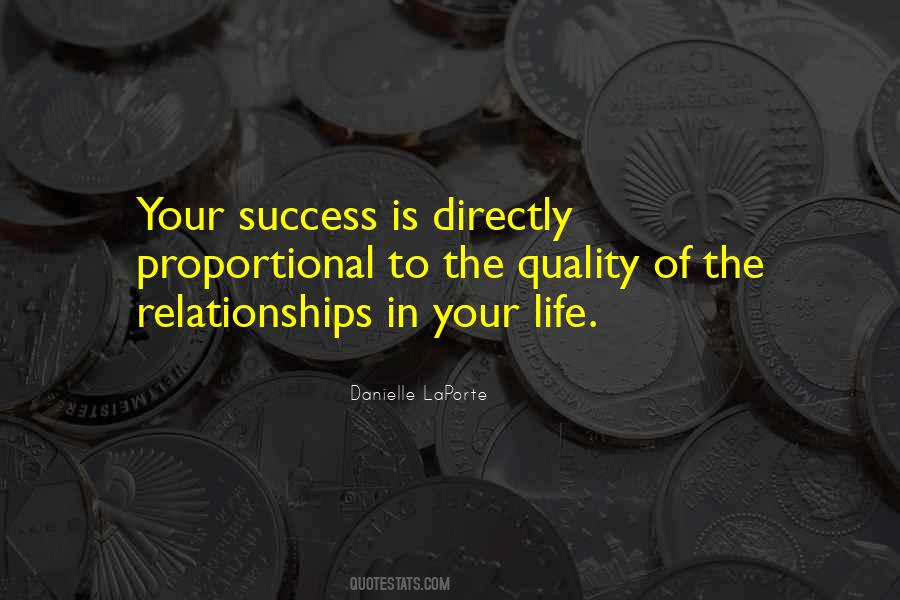 The Quality Of Your Relationships Quotes #1023951