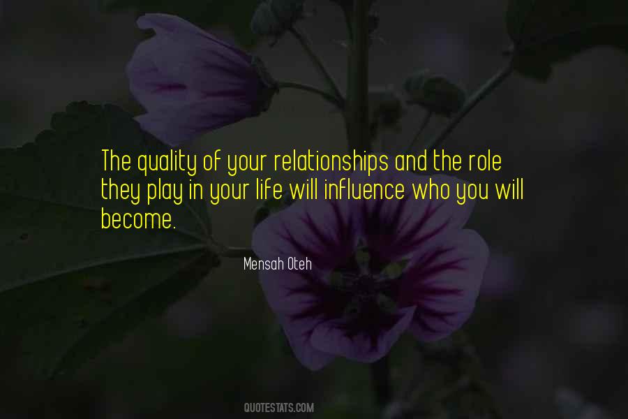 The Quality Of Your Relationships Quotes #1807189