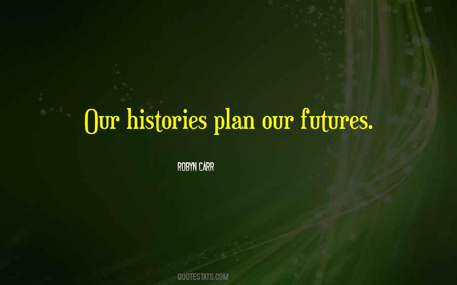 Quotes About Histories #1071544