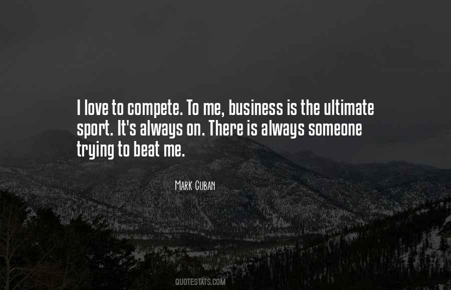 Quotes About Business Is #1184564