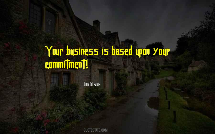 Quotes About Business Is #1254927