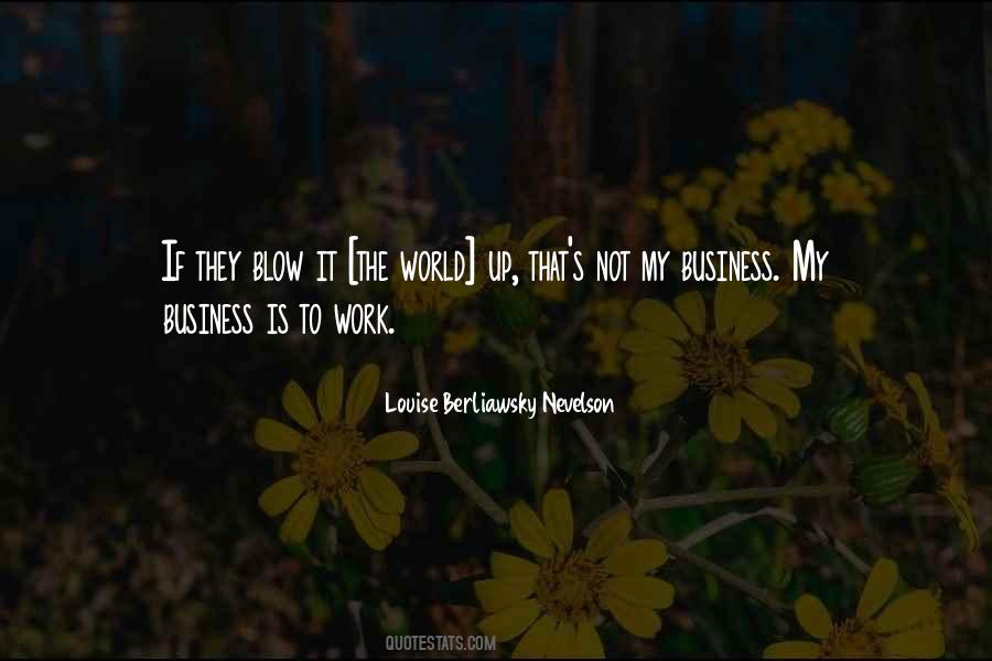 Quotes About Business Is #1387492