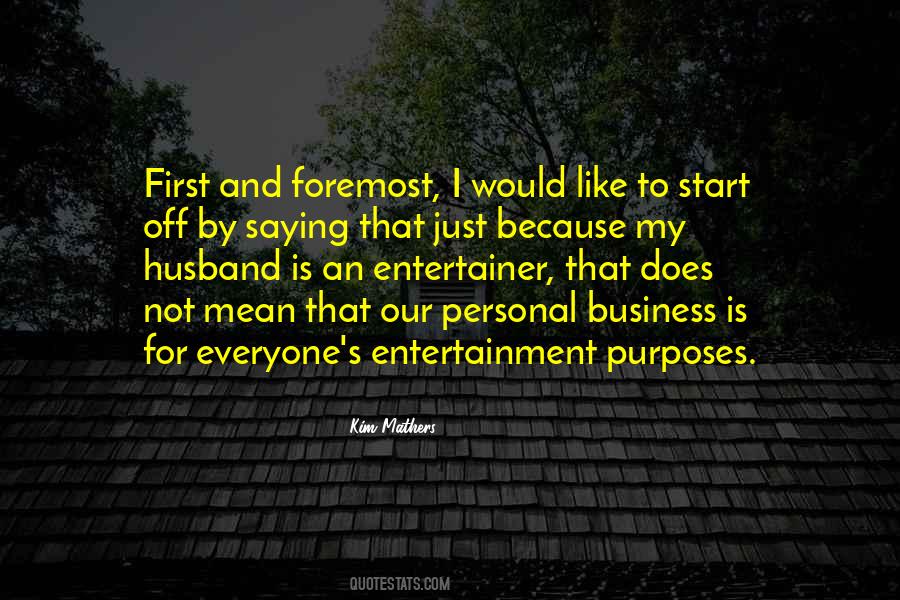 Quotes About Business Is #1394449