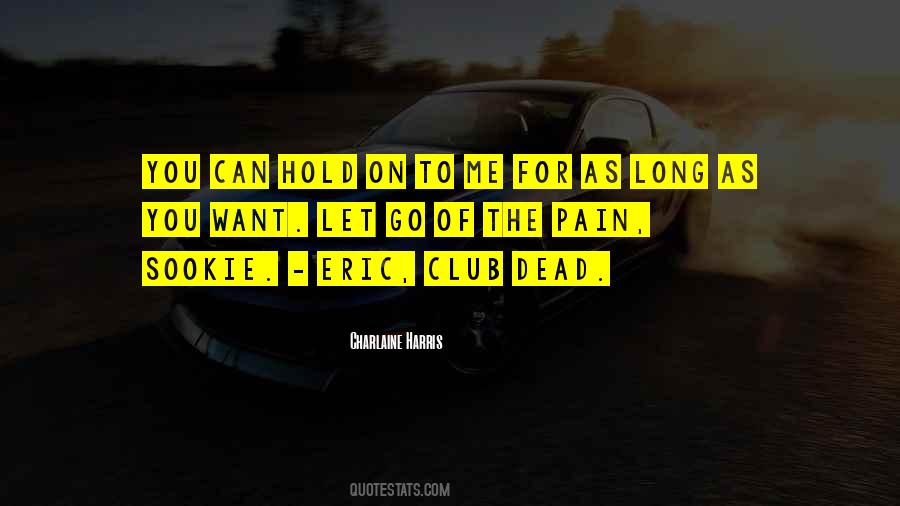 Hold The Pain Quotes #1126927