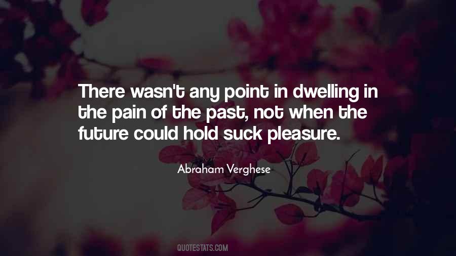 Hold The Pain Quotes #805566