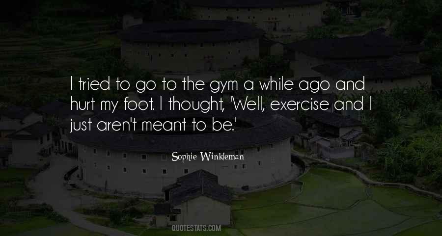 Well Tried Quotes #1683211