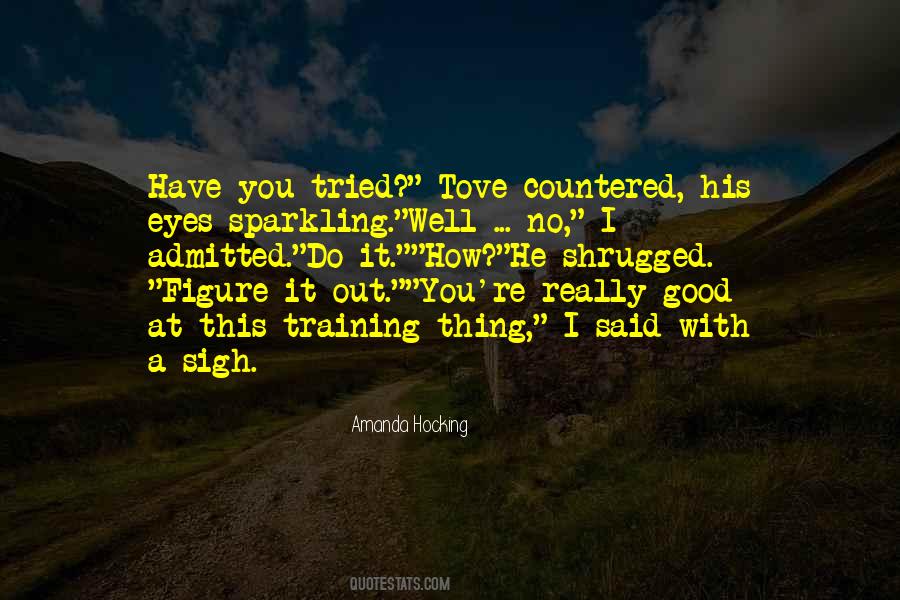 Well Tried Quotes #419286