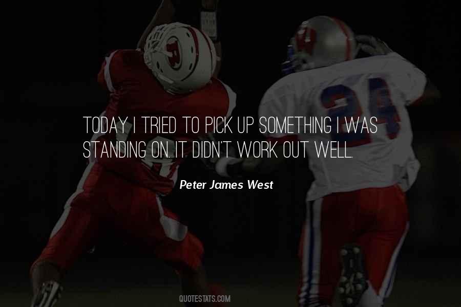 Well Tried Quotes #527889