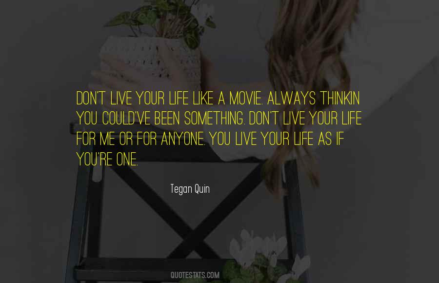 You Live Your Life Quotes #337565