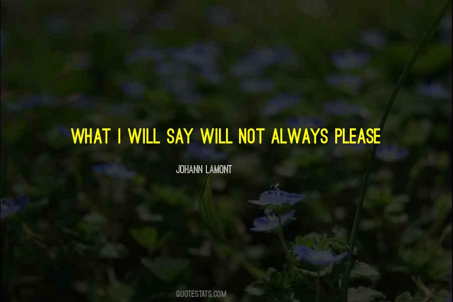 Quotes About Not What You Say But How You Say It #1185084