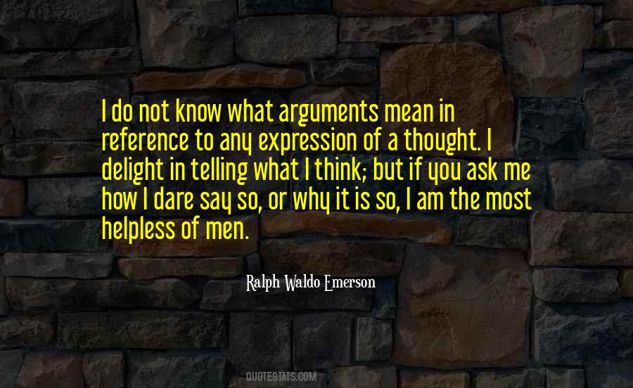 Quotes About Not What You Say But How You Say It #1315798
