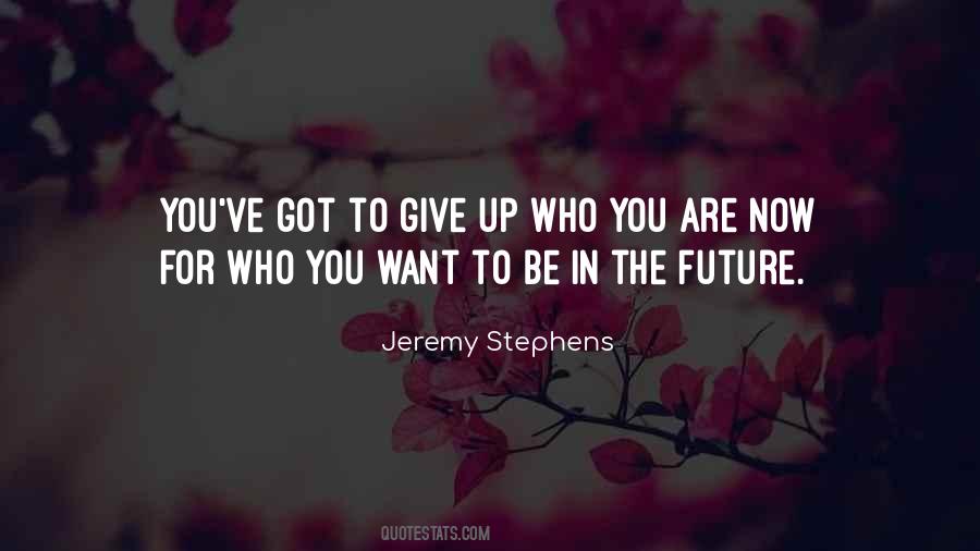 You Want To Give Up Quotes #1287864