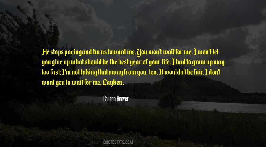 You Want To Give Up Quotes #1335597