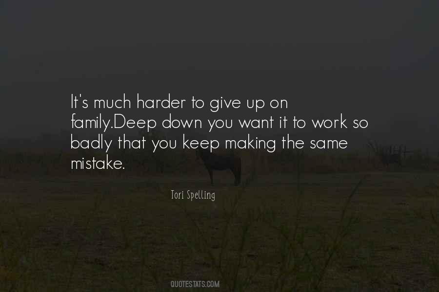 You Want To Give Up Quotes #935534