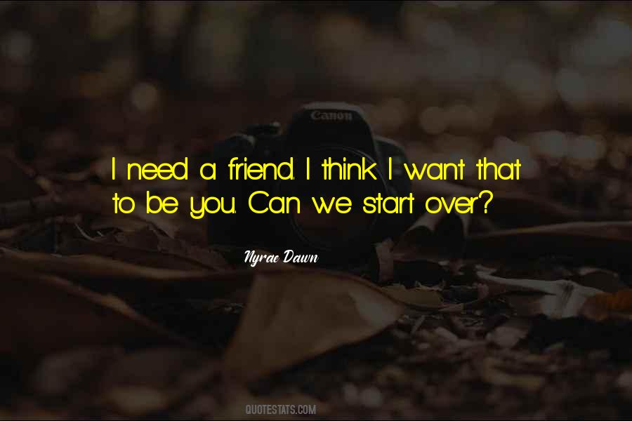 You Only Need One Friend Quotes #790779