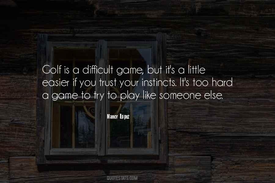 Golf Is Like Quotes #1666481