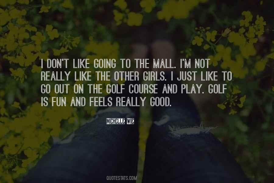 Golf Is Like Quotes #1728169