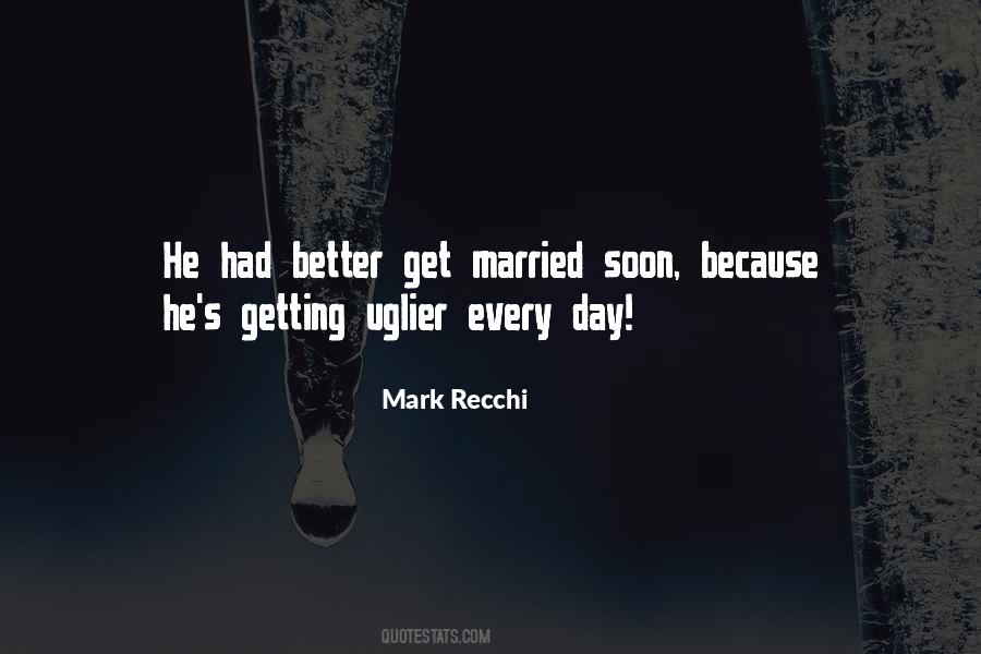 Getting Better Every Day Quotes #1311566