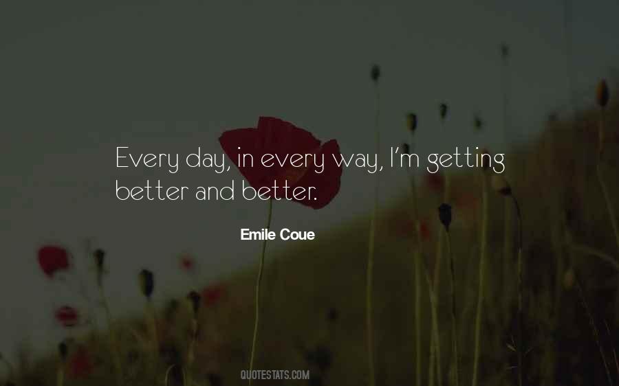 Getting Better Every Day Quotes #1472766
