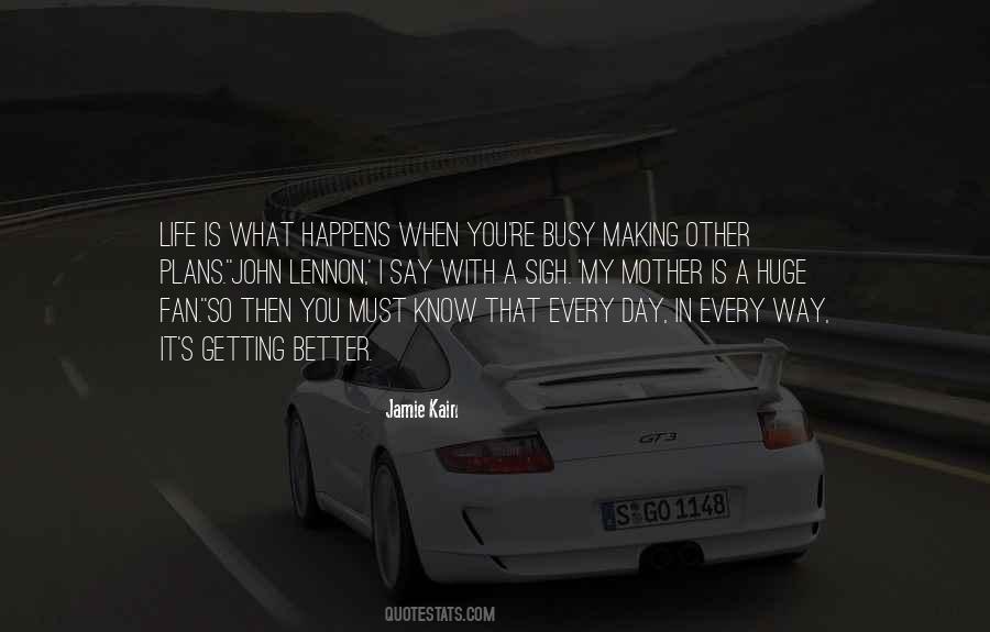 Getting Better Every Day Quotes #750840