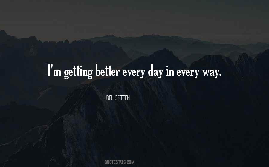 Getting Better Every Day Quotes #888060