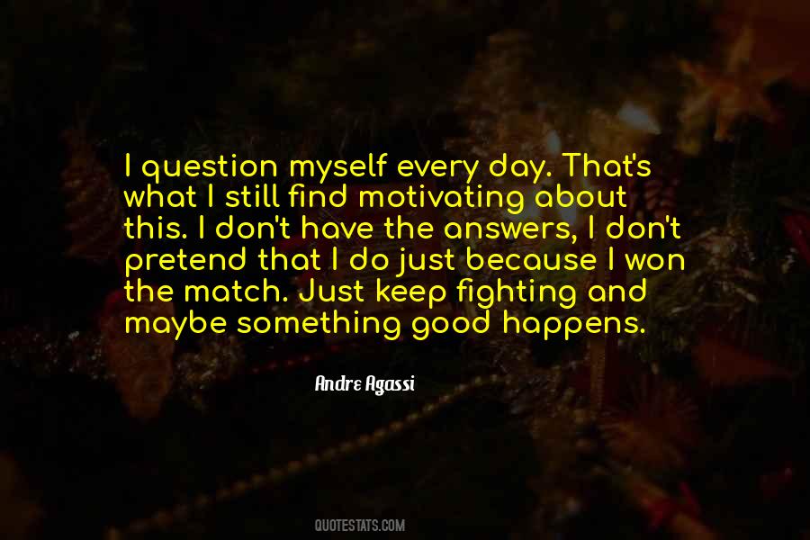 Fighting Myself Quotes #831719