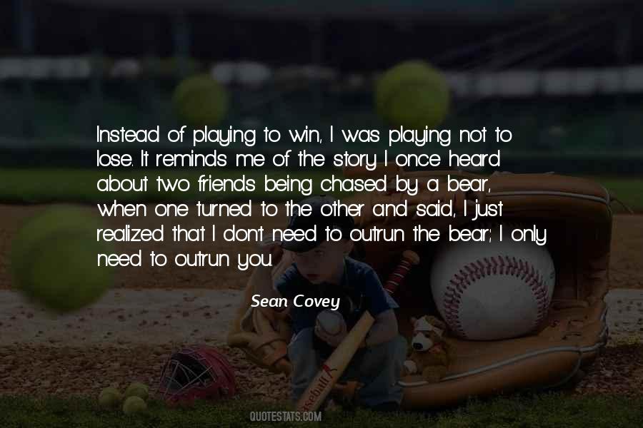 Outrun Me Quotes #1759234