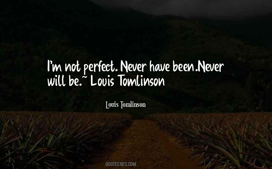 Quotes About Not Been Perfect #115718